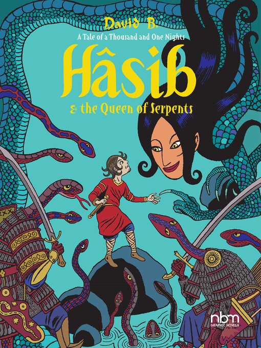 Title details for Hasib & the Queen of Serpents by David B. - Available